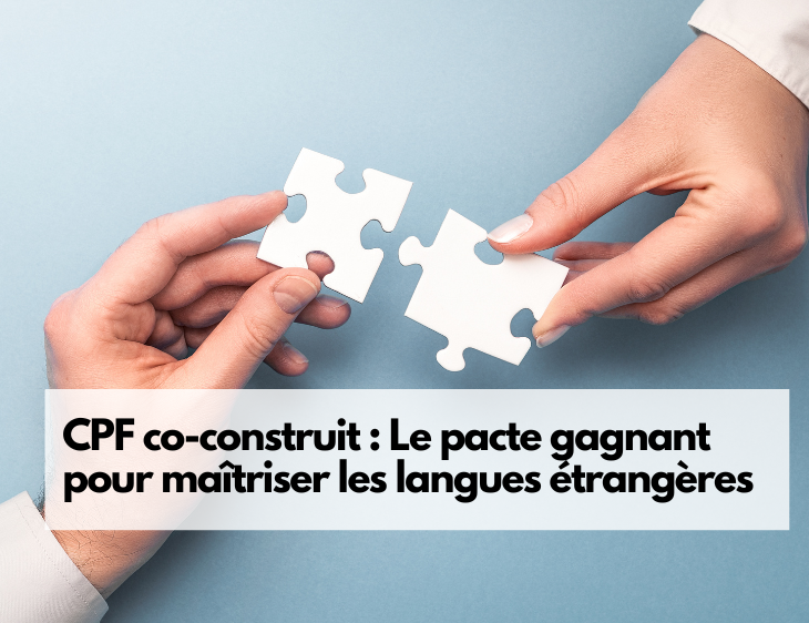 CPF co-construit : Le pacte gagnant pour maîtriser les langues étrangères 🌍🤝